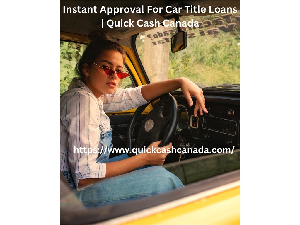 second hand/new: Instant Approval For Car Title Loans | Quick Cash Canada